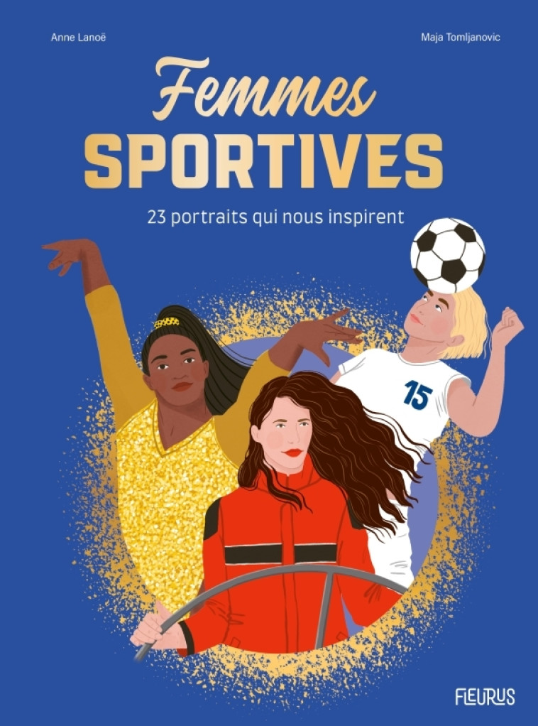 Femmes sportives - Anne Lanoe, Maya Tomljanovic - FLEURUS