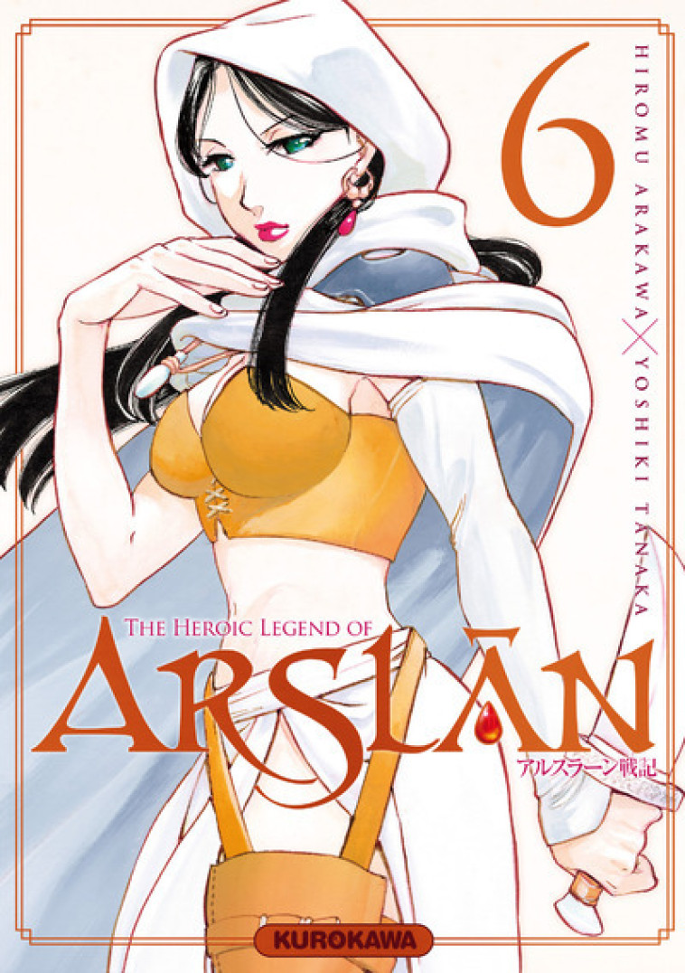 The Heroic Legend of Arslân - tome 6 - Hiromu Arakawa, Yoshiki Tanaka, Fabien Vautrin, Maiko_O Maiko_O,  Maiko_O - KUROKAWA