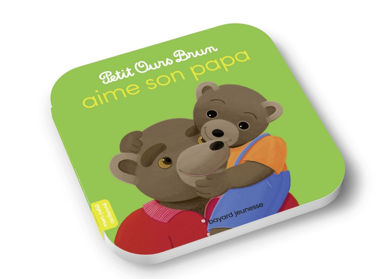 Petit Ours Brun aime son papa - MARIE AUBINAIS, Danièle Bour - BAYARD JEUNESSE