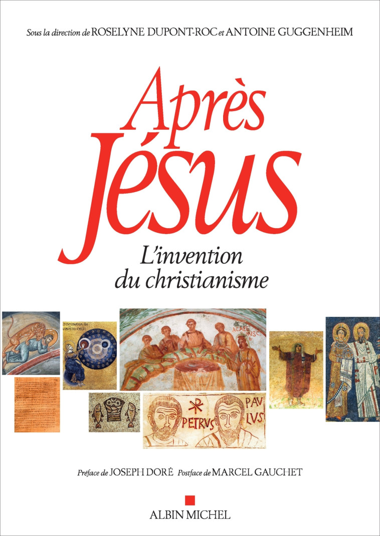 Après Jésus (édition broché) -  , Antoine Guggenheim, Roselyne Dupont-Roc, Joseph Doré, Marcel Gauchet - ALBIN MICHEL