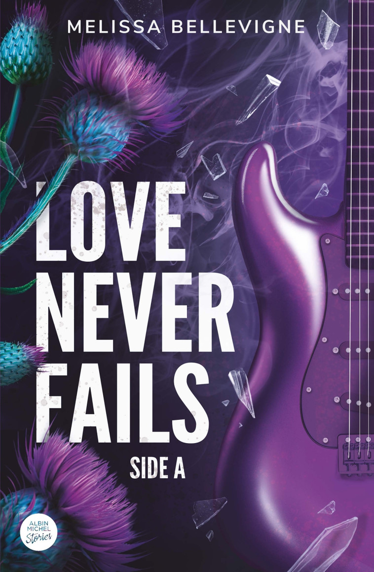 Love never fails - Side A - Melissa Bellevigne - ALBIN MICHEL