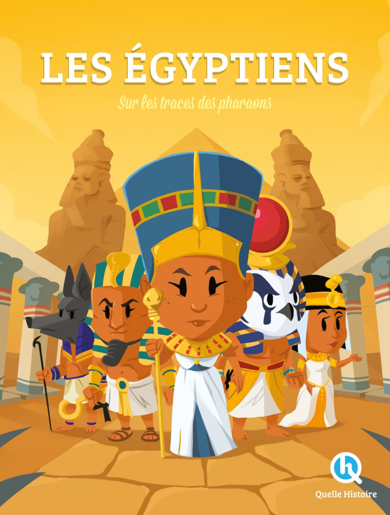 Histoire des Egyptiens - Clémentine V. Baron Clémentine V. Baron, Clémentine V. BARON - QUELLE HISTOIRE