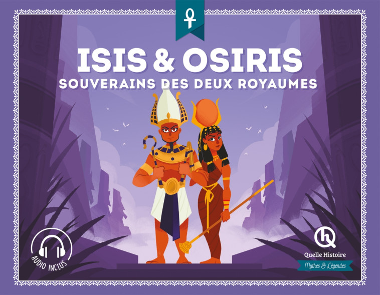 Isis & Osiris - COLLECTIF - QUELLE HISTOIRE