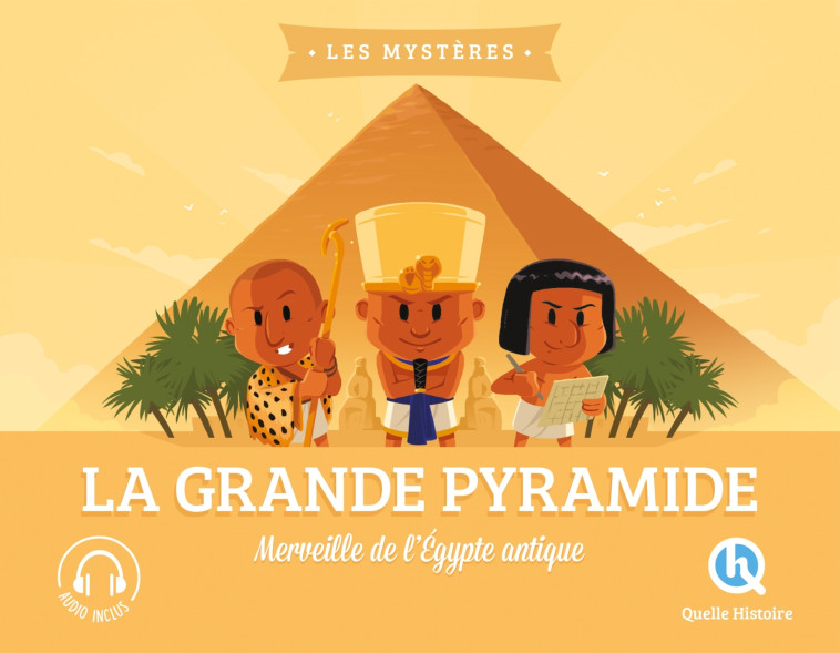 La Grande Pyramide - COLLECTIF - QUELLE HISTOIRE