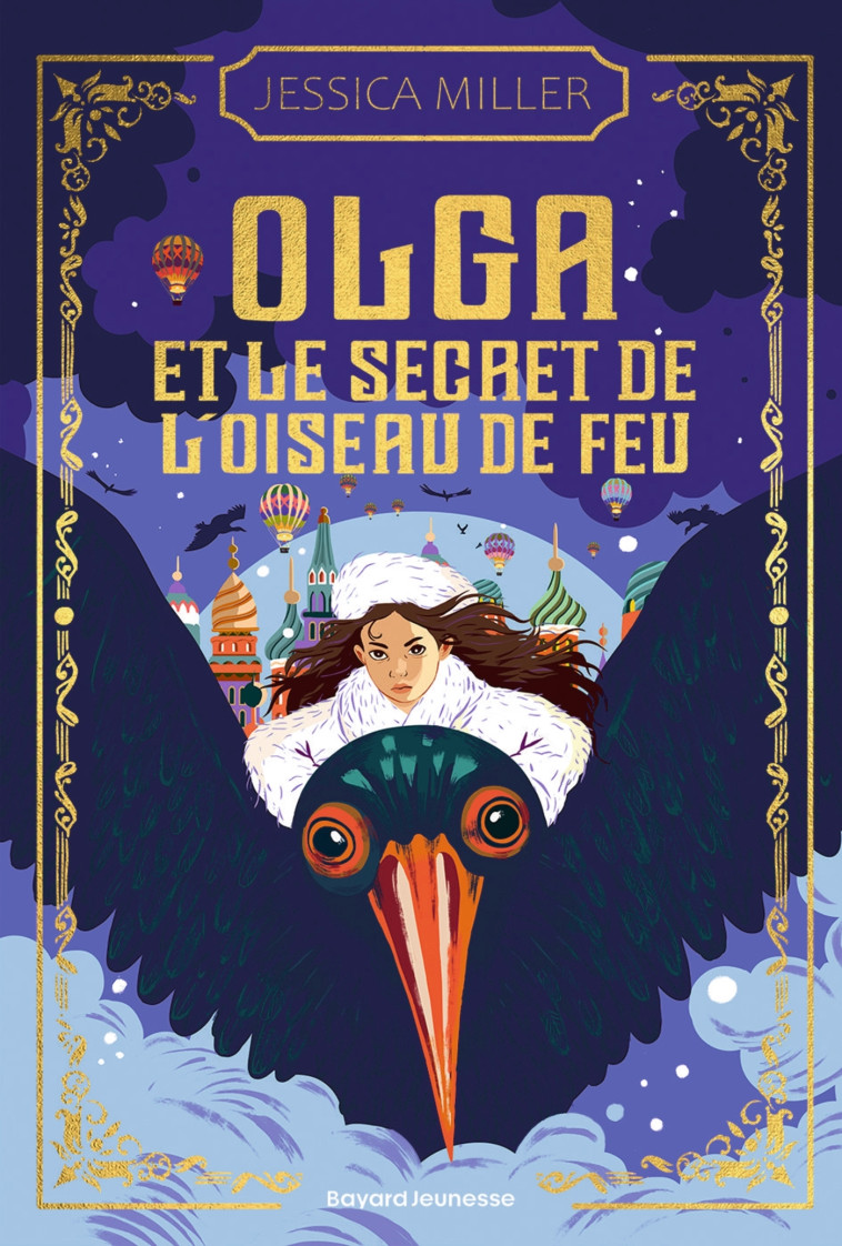 Olga et le secret de l'oiseau de feu - Jessica Miller, Laurence Bouvard, Katerina BAZANTOVA - BAYARD JEUNESSE