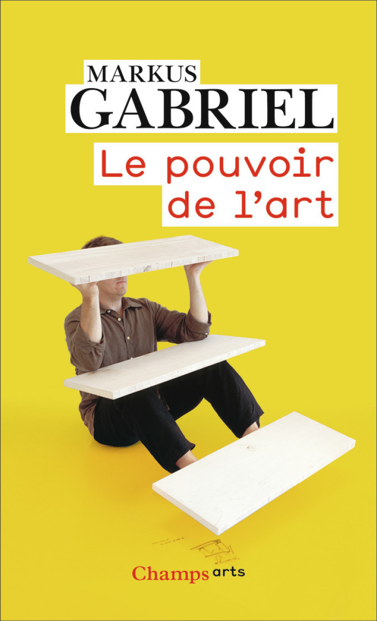 Le pouvoir de l'art - Markus Gabriel, Bernard Géniès, Pascale-Marie Deschamps - FLAMMARION