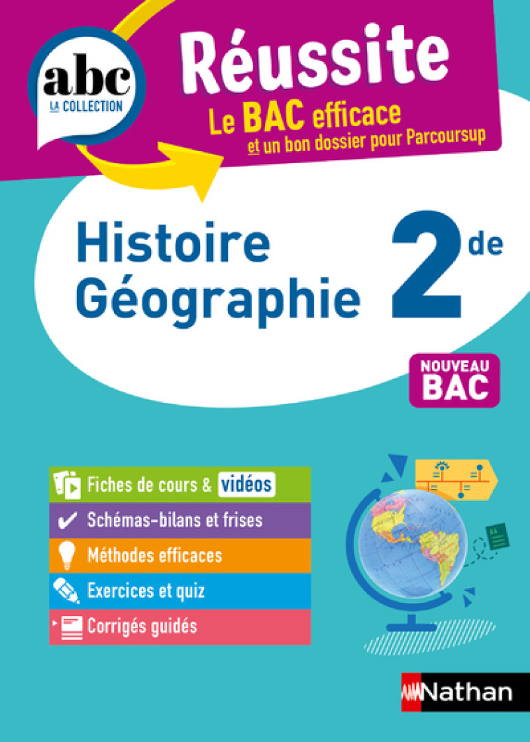 ABC Réussite Histoire Géographie 2de - Alain Rajot, Fredéric Fouletier, Pascal Jezequel, Evelyne Soumah, Johan Protais, Cécile Vidil - NATHAN