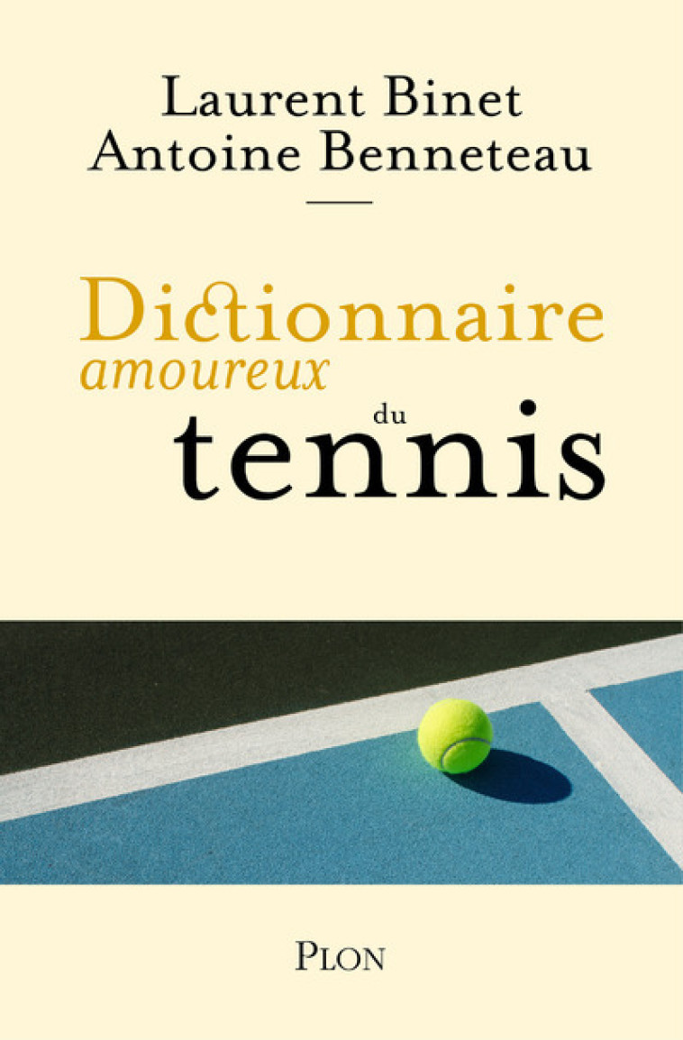 Dictionnaire amoureux du tennis - Antoine Benneteau, Laurent Binet - PLON