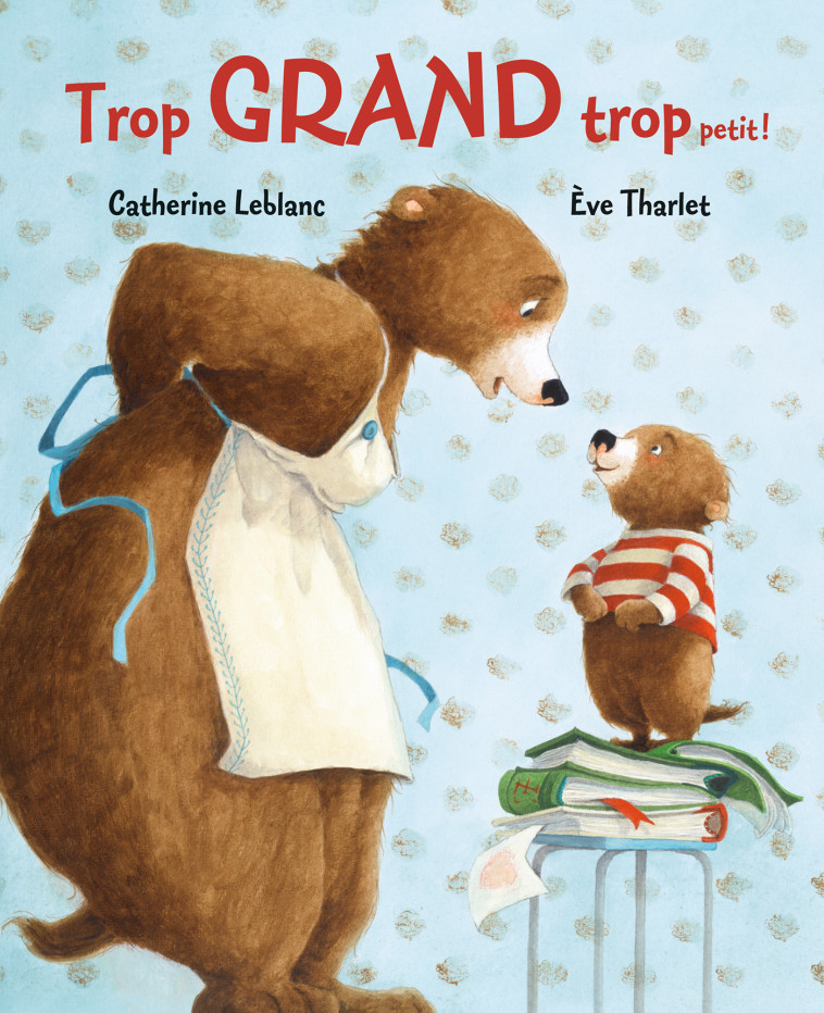 Martin - Trop Grand trop petit! - Catherine Leblanc, Ève Tharlet,  Tharlet eve - MIJADE