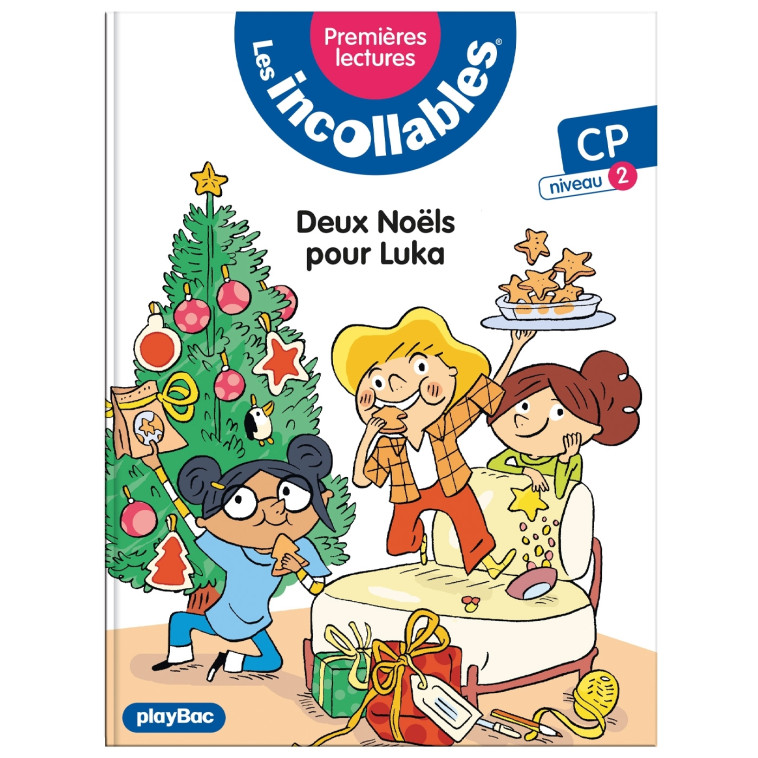 Les incollables - Premières lectures - Tome 9 - Deux Noëls pour Luka !  - niv. 2 - Marie LENNE-FOUQUET - PLAY BAC