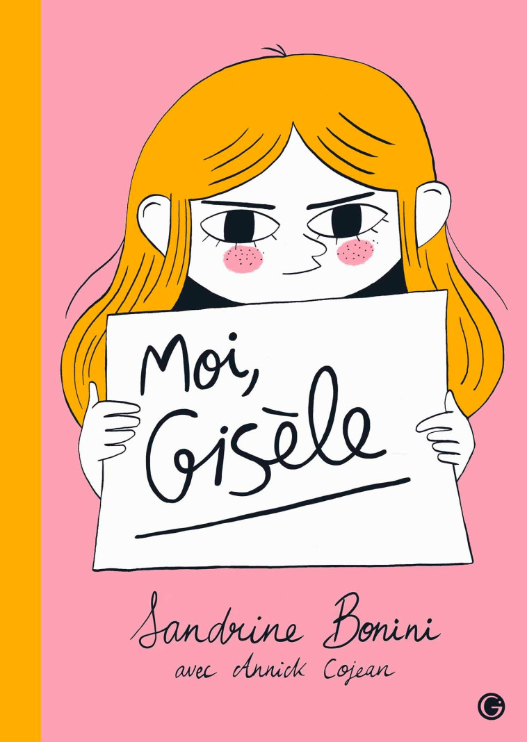 Moi, Gisèle - Annick Cojean, Sandrine Bonini - GRASSET JEUNESS