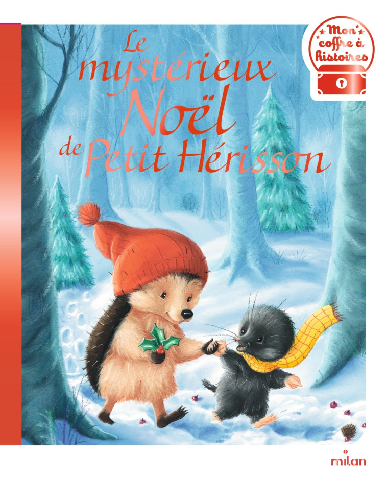 Le mystérieux Noël de Petit Hérisson - M. Christina Butler, Tina MacNaughton - MILAN