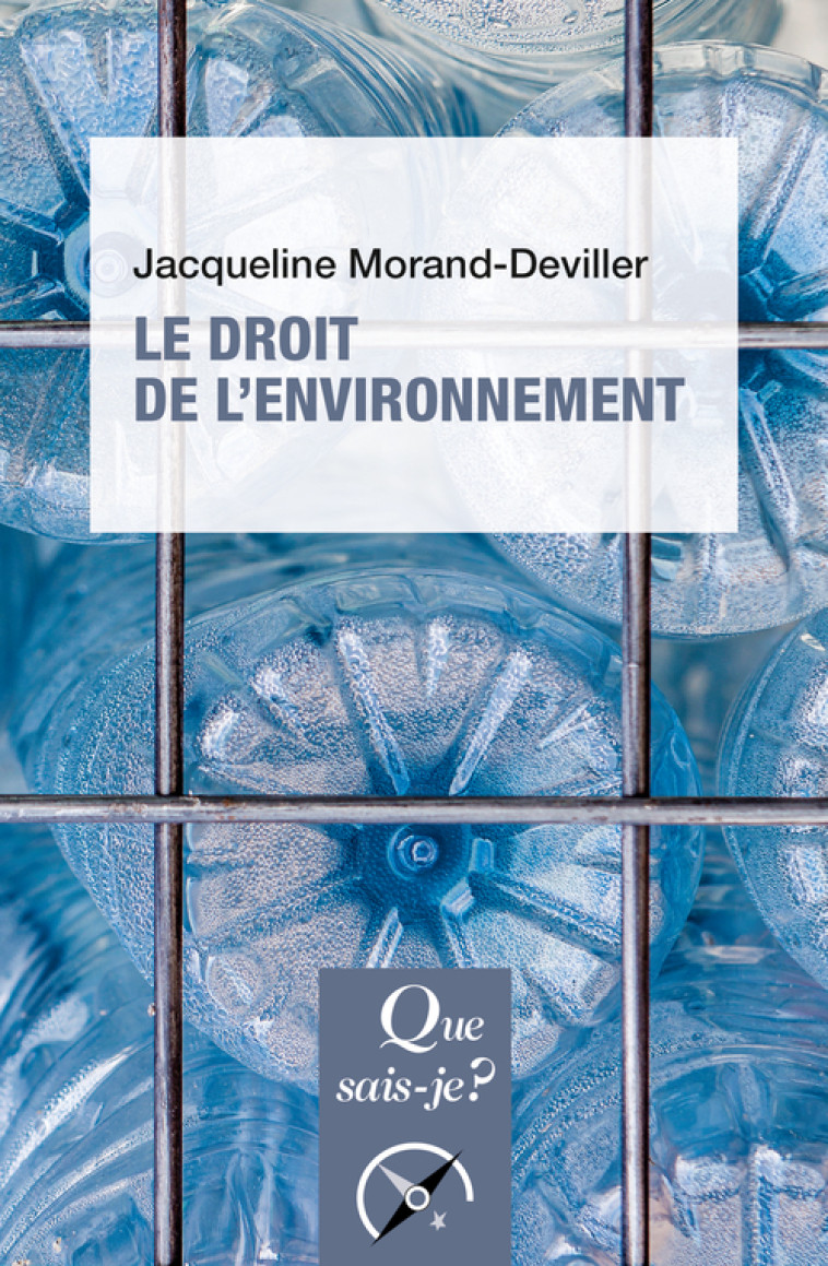 Le Droit de l'environnement - Jacqueline Morand-Deviller - QUE SAIS JE