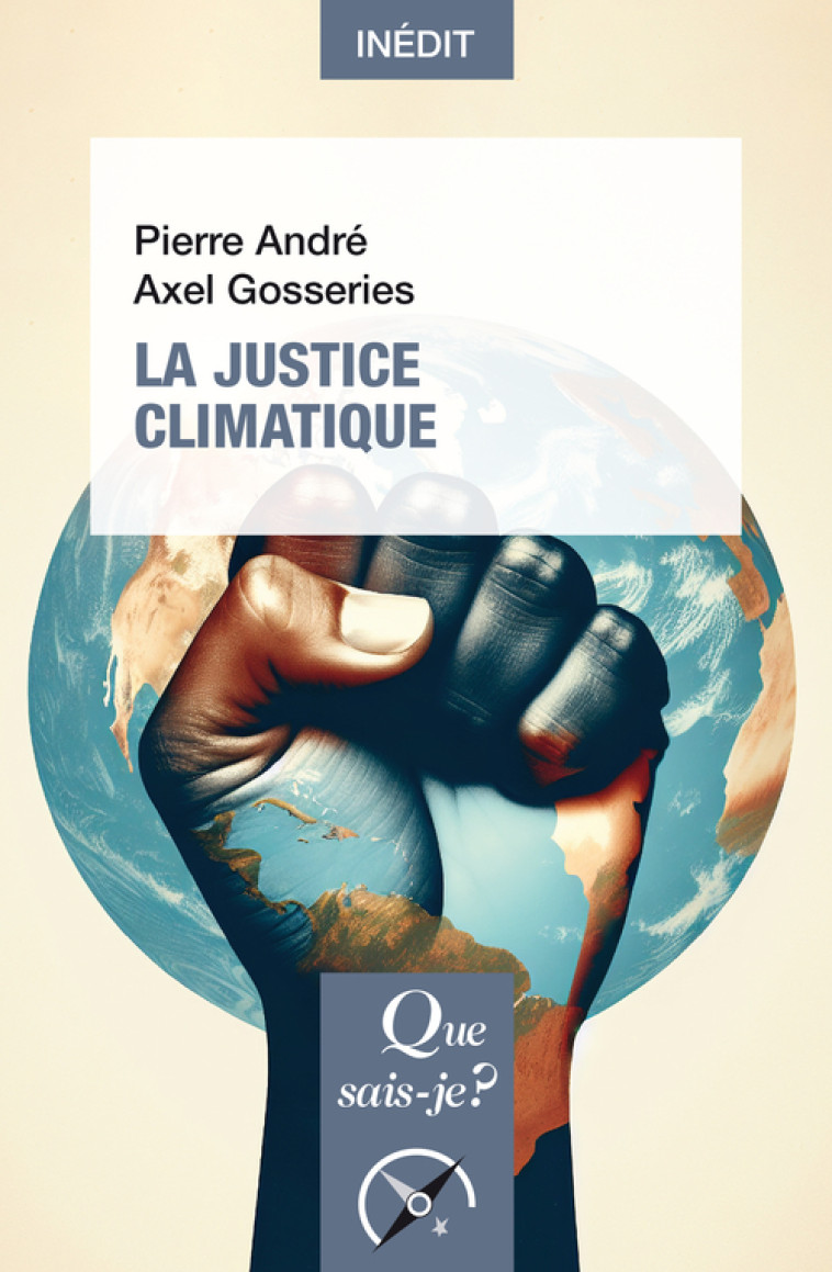 La Justice climatique -  Andre pierre/gosseries axel, Axel Gosseries, Pierre André - QUE SAIS JE