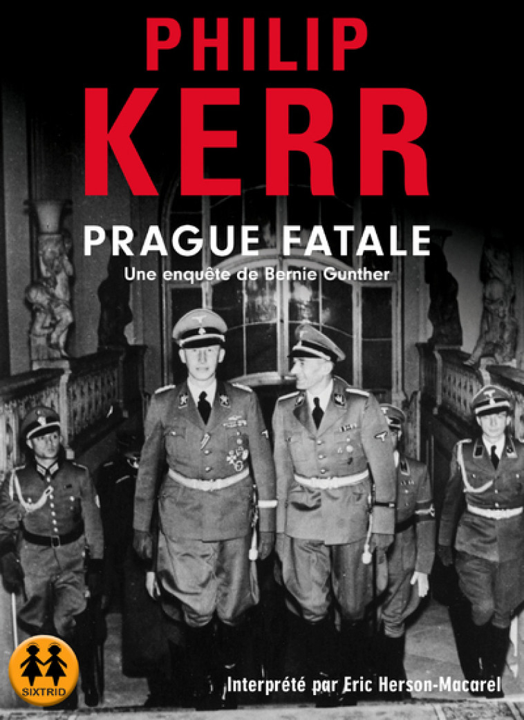 Prague fatale - Philip Kerr, Eric Herson-Macarel, Philippe Bonnet - SIXTRID