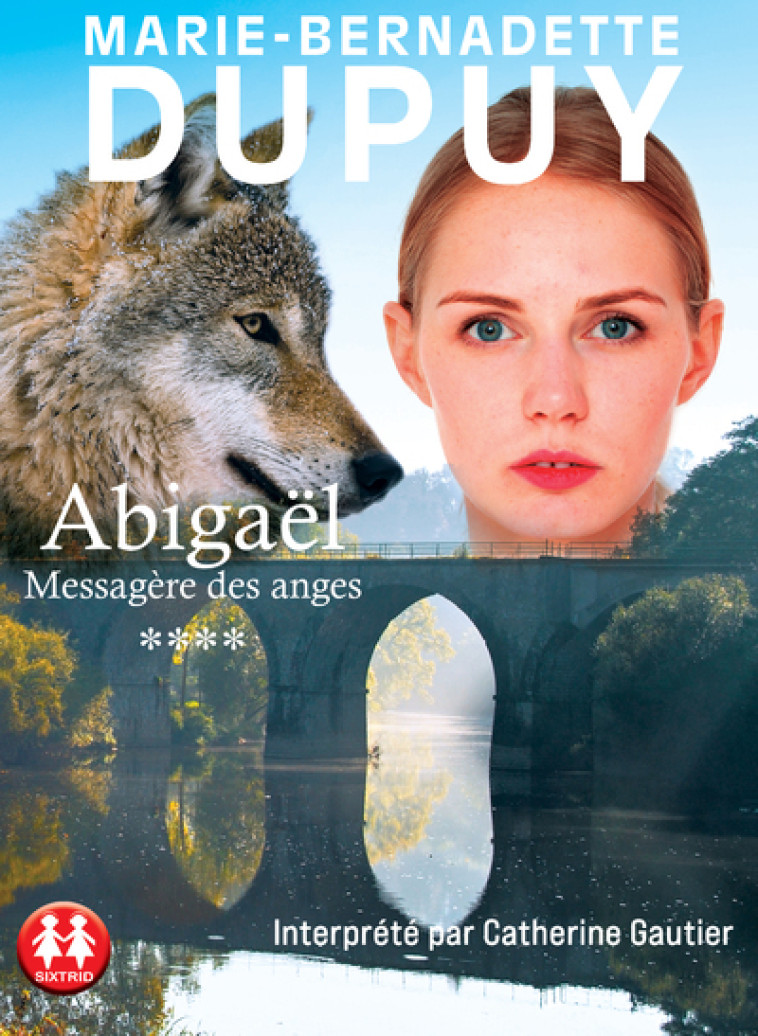 Abigaël - Tome 4 - Marie-Bernadette Dupuy, Catherine Gautier - SIXTRID