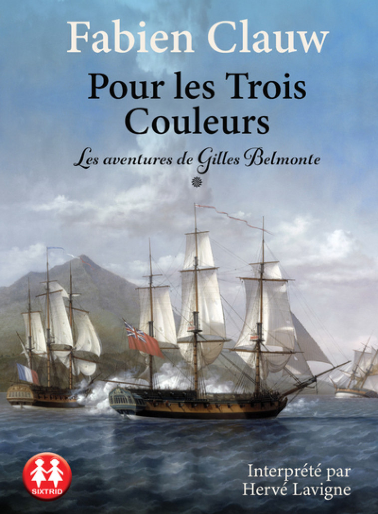 Pour les trois couleurs - Fabien Clauw, Hervé Lavigne - SIXTRID