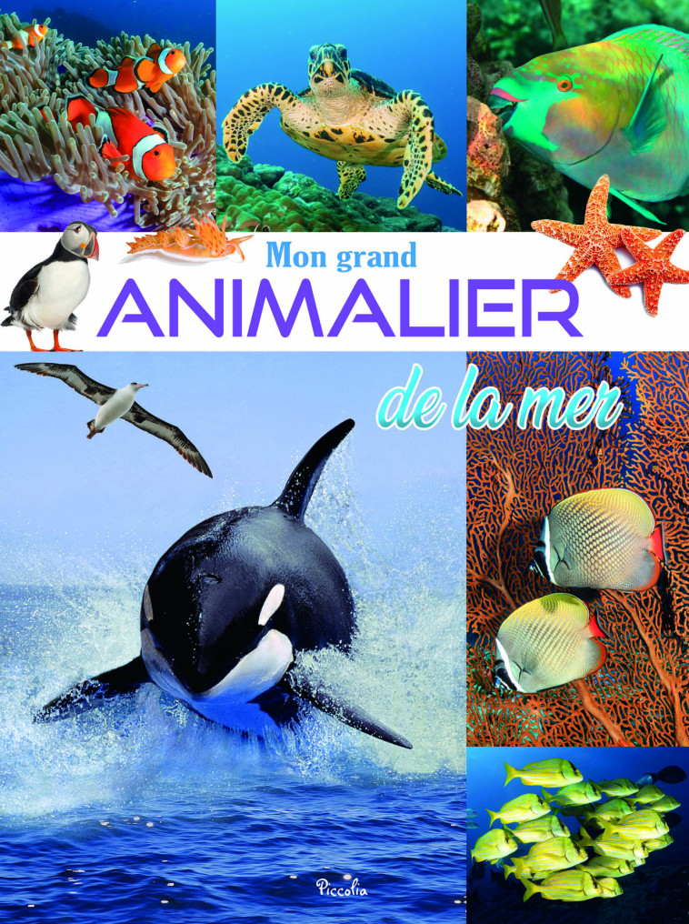 Mon grand Animalier de la mer -  Collectif, Elodie Berthon, Christine Baillet - PICCOLIA