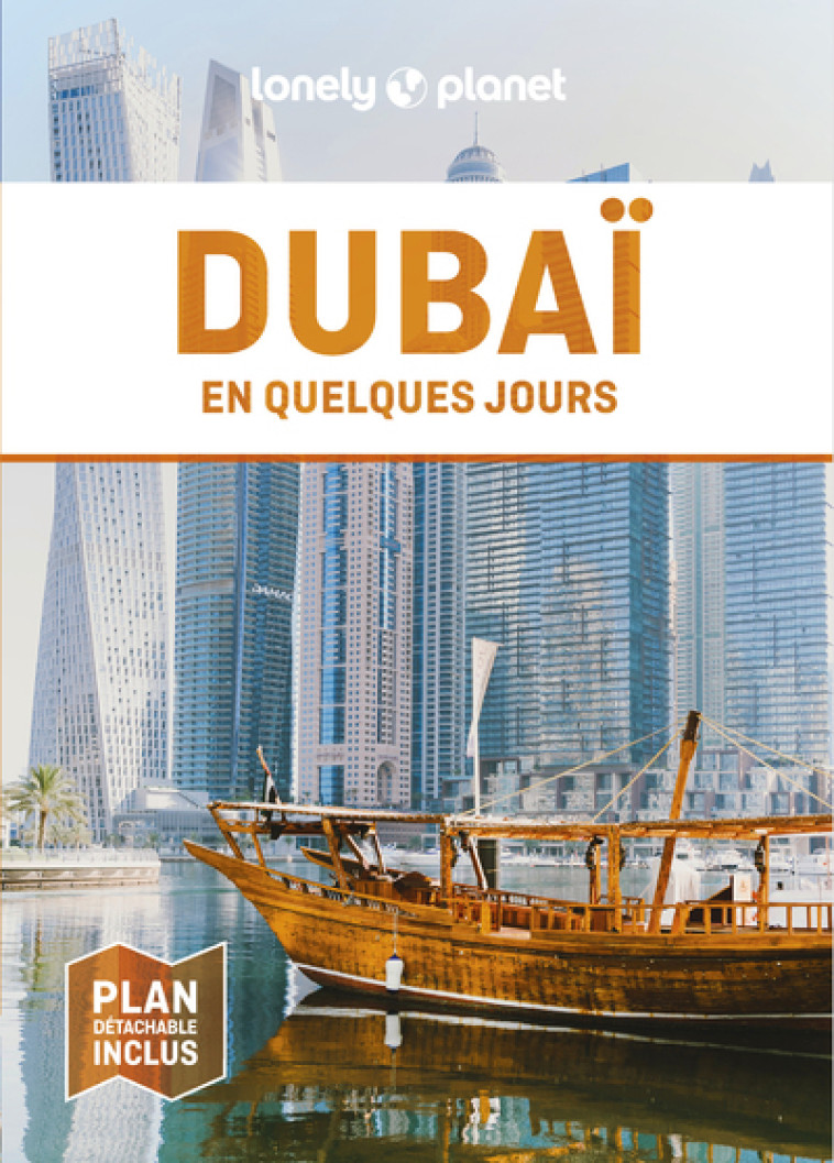 Dubaï En Quelques Jours 5ed - Lonely Planet Lonely Planet,  Lonely Planet - LONELY PLANET