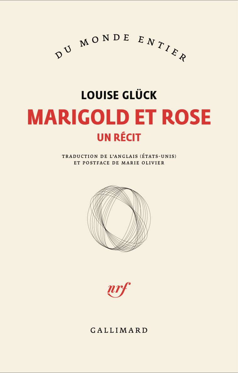 Marigold et Rose -  LOUISE GLUCK, Louise Glück, Marie Olivier - GALLIMARD