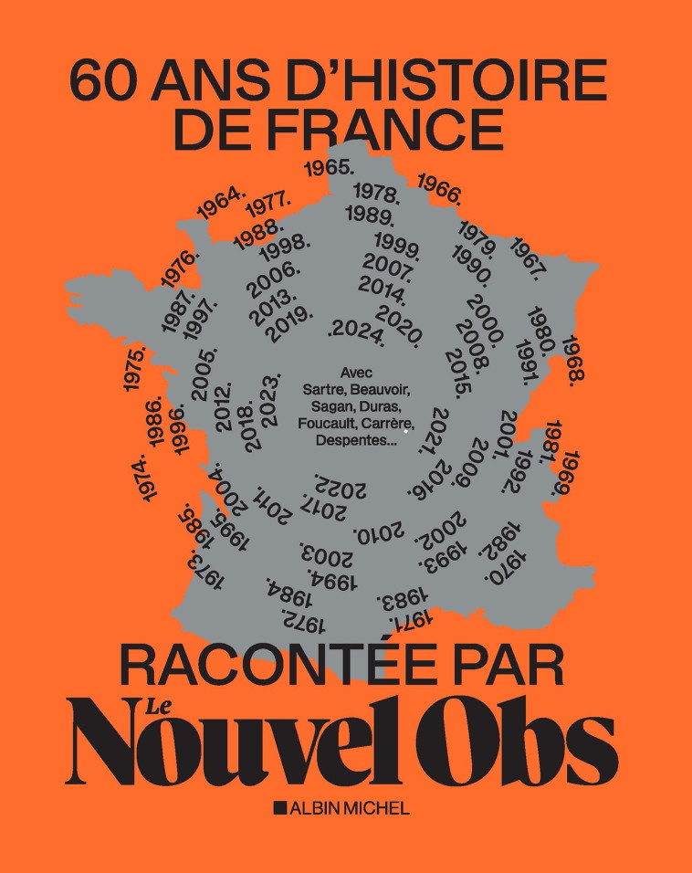 60 ans d'histoire de France racontée par Le Nouvel Obs - Louis Dreyfus, Sylvain Courage, Claude Perdriel, Cécile Prieur - ALBIN MICHEL