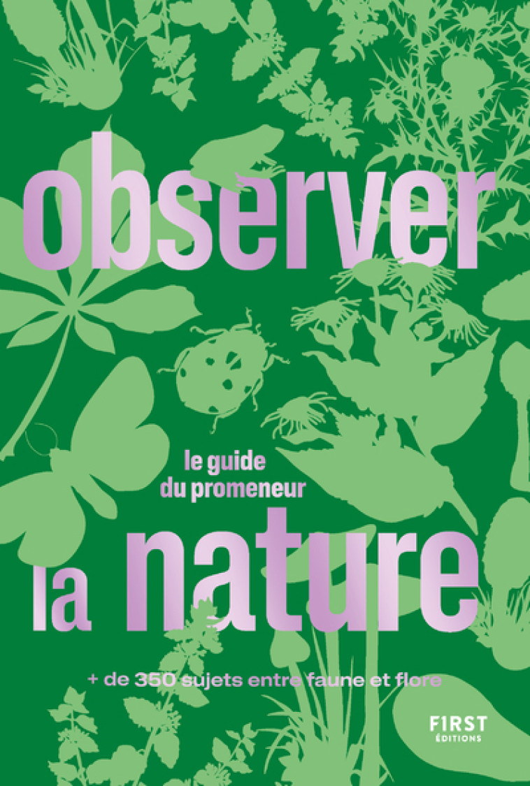 Observer la nature - Collectif Collectif,  Collectif, Lise Herzog - FIRST