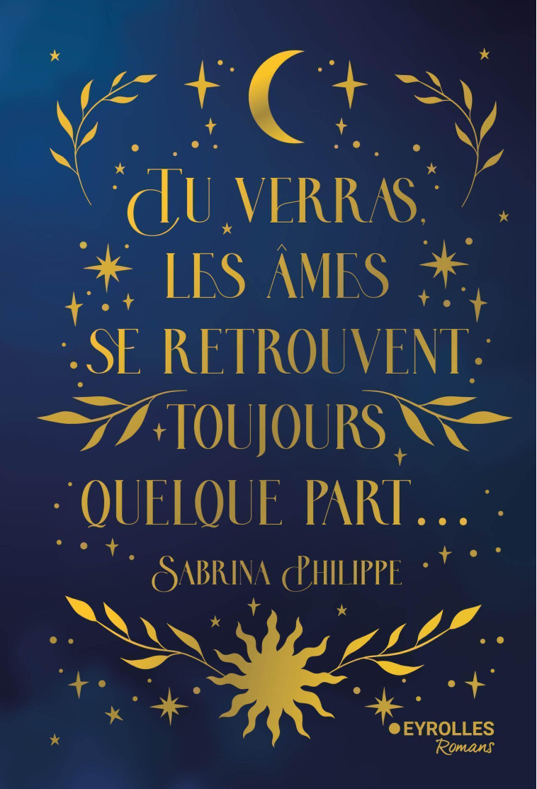 Tu verras, les âmes se retrouvent toujours quelque part -  PHILIPPE SABRINA, Sabrina Philippe - EYROLLES