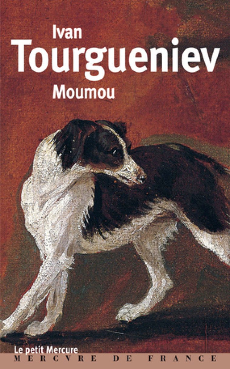 Moumou -  IVAN TOURGUENIEV, Ivan Tourgueniev, Pierre Lartigue, Henri Mongault - MERCURE DE FRAN