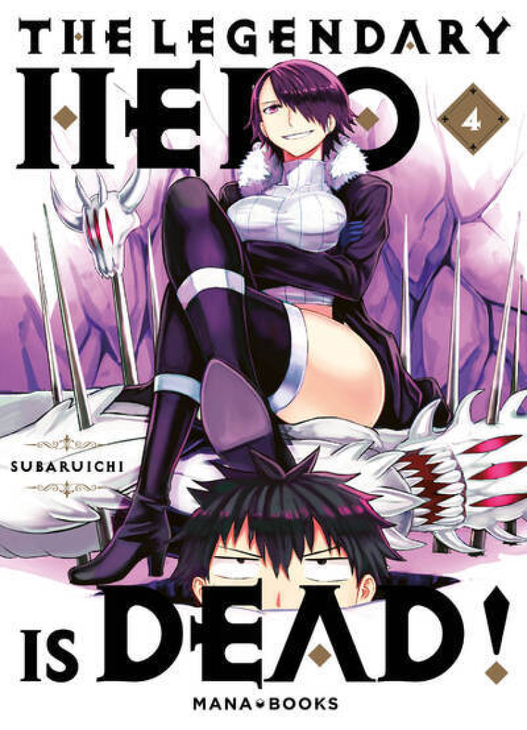 The Legendary Hero is Dead T04 - Subaruichi Subaruichi,  Subaruichi - MANA BOOKS