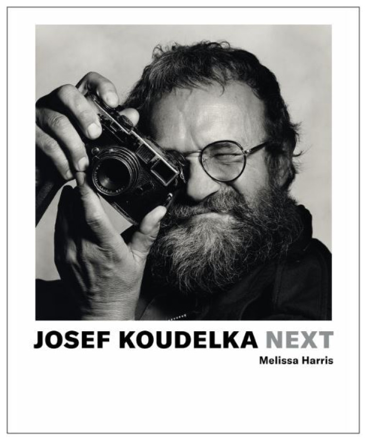 Josef Koudelka : Next ! -  HARRIS MELISSA - DELPIRE