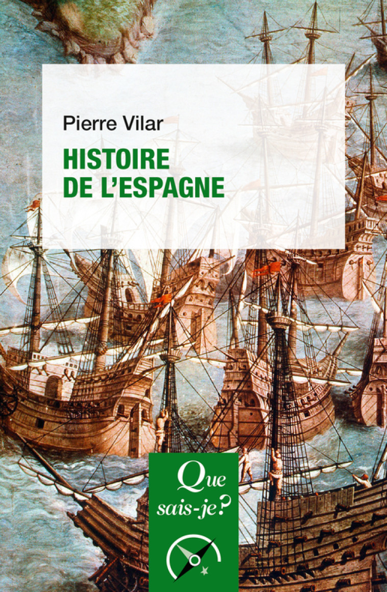 Histoire de l'Espagne - Pierre Vilar - QUE SAIS JE