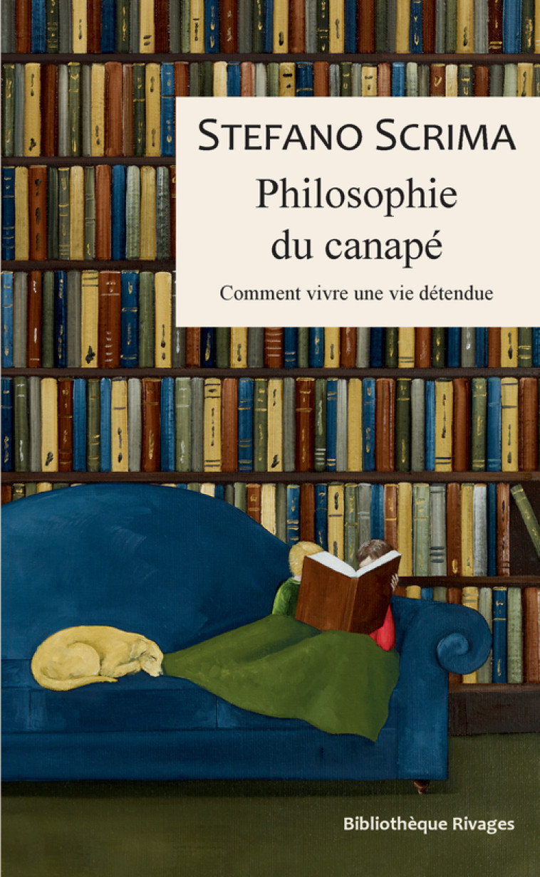 Philosophie du canapé - Stefano Scrima, Philippe Audegean - RIVAGES