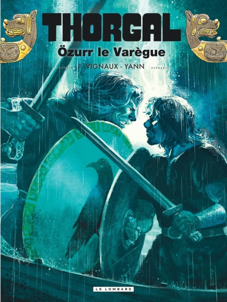 Thorgal - Tome 42 - Özurr le Varègue -  Yann,  Vignaux Fred - LOMBARD