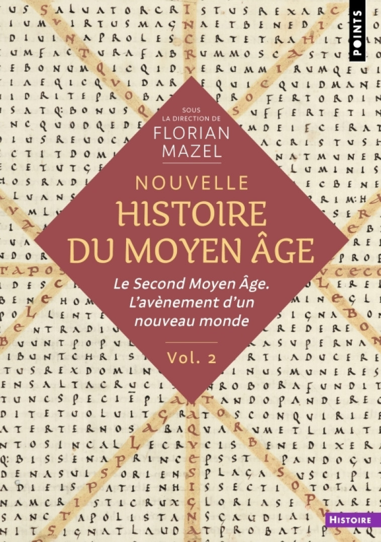 Nouvelle Histoire du Moyen Âge - Volume 2 - Florian Mazel - POINTS