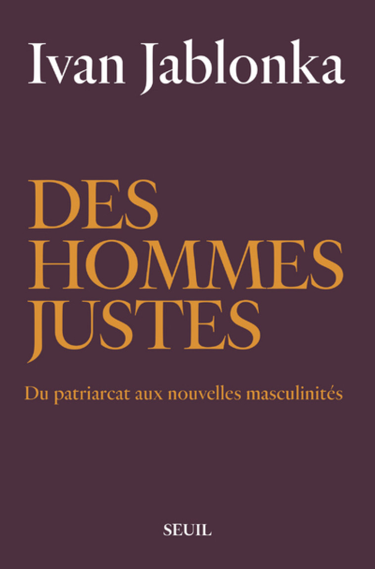 DES HOMMES JUSTES - JABLONKA IVAN - SEUIL