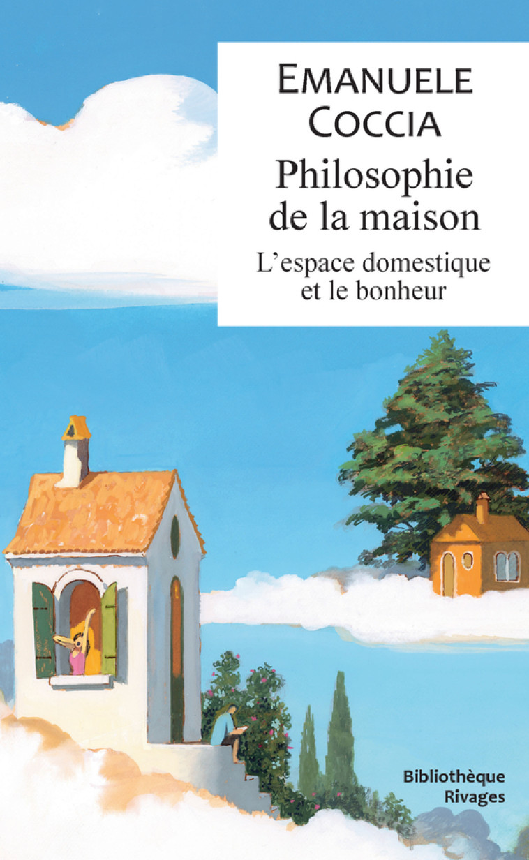 Philosophie de la maison - Emanuele Coccia, Léo Texier - RIVAGES