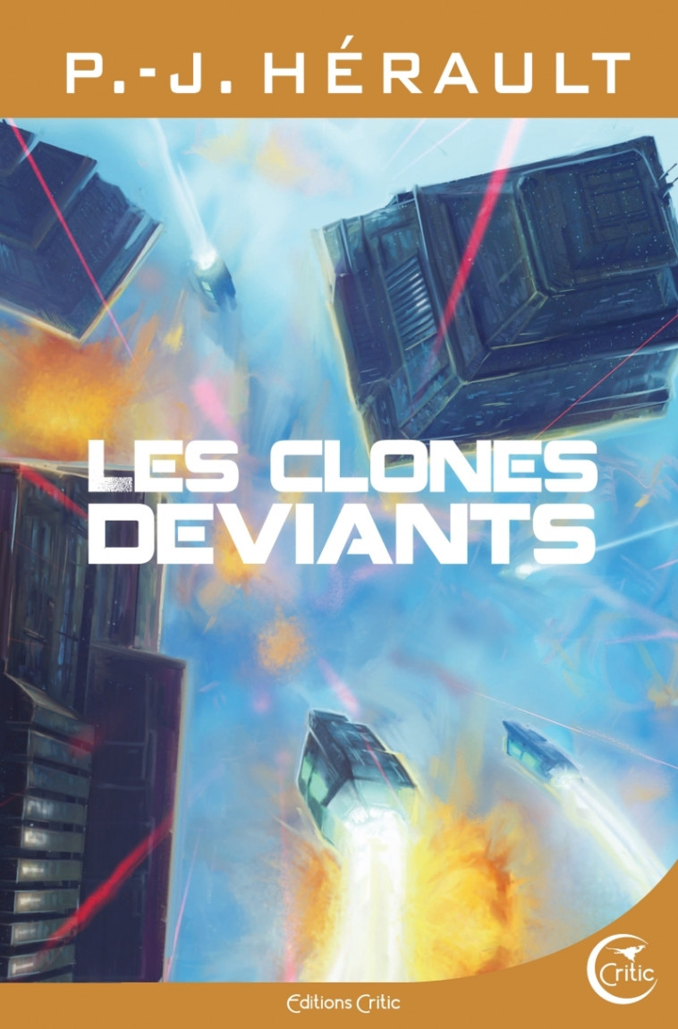 Les clones déviants - P.-J. HERAULT - CRITIC