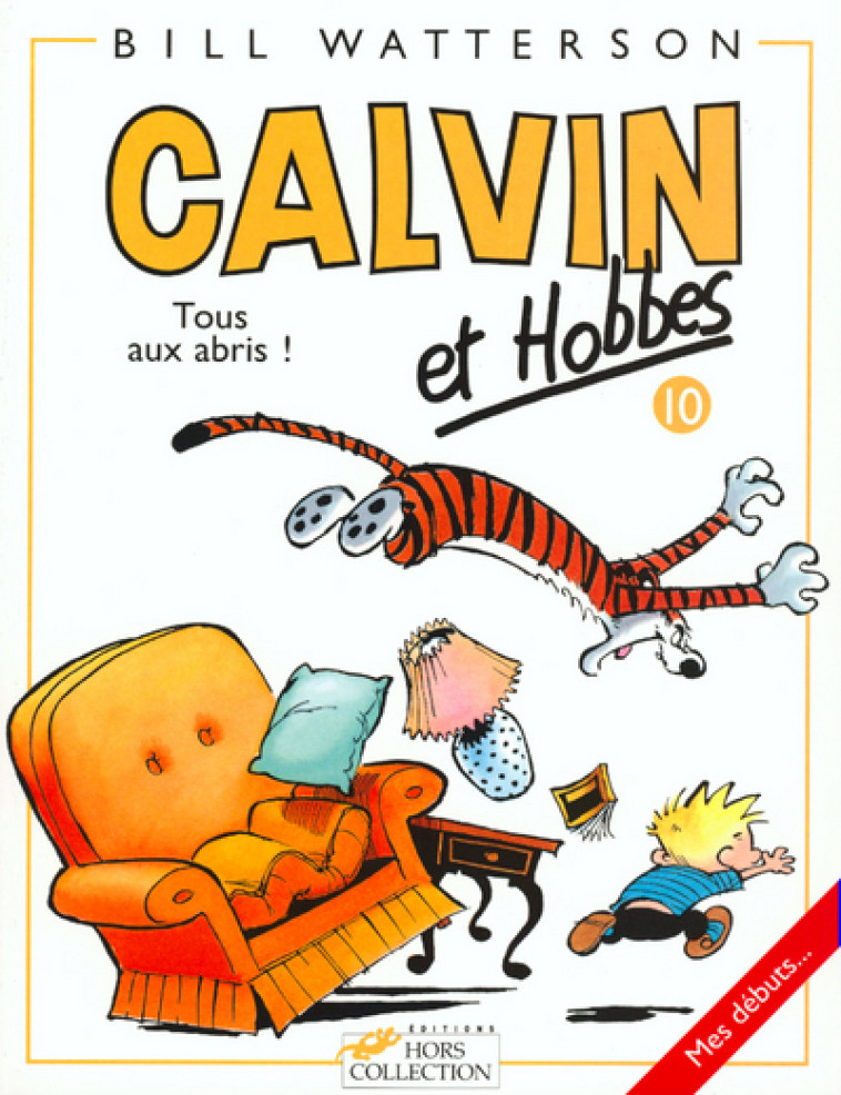 Calvin et Hobbes tome 10 Tous aux abris - Bill Watterson - HORS COLLECTION