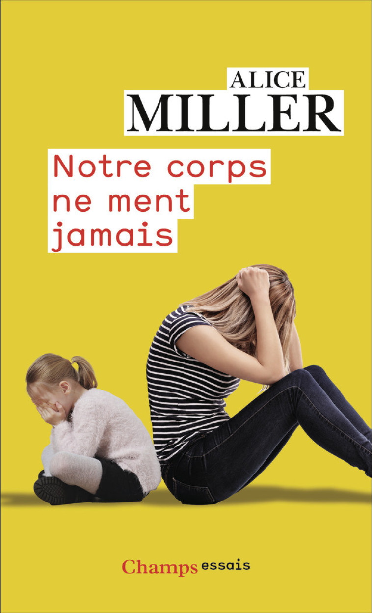 Notre corps ne ment jamais - Alice Miller, Léa Marcou - FLAMMARION