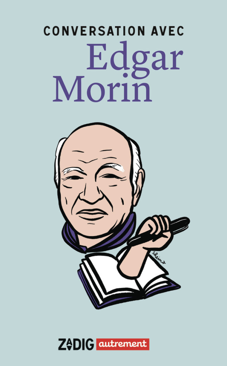 Conversation avec Edgar Morin - Edgar Morin - AUTREMENT