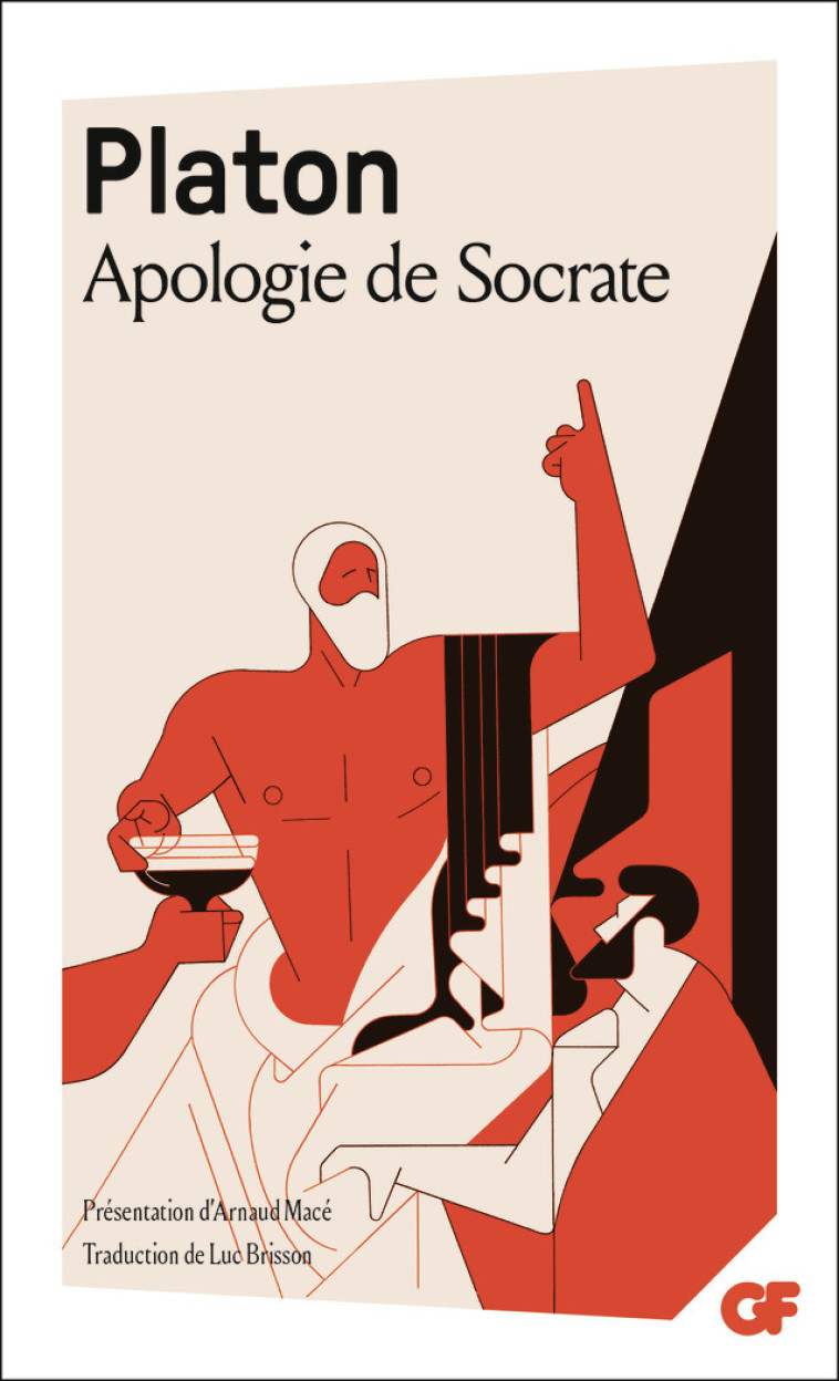 Apologie de Socrate -  PLATON, Arnaud Macé, Luc Brisson - FLAMMARION