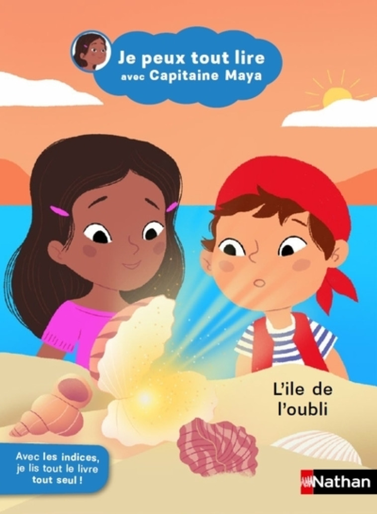 Je peux tout lire avec Capitaine Maya - L'île de l'oubli - Jeanne Boyer, Solenne et Thomas Solenne et Thomas,  Solenne et Thomas - NATHAN