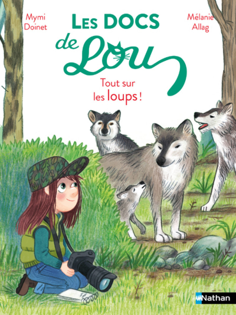 Les docs de Lou : Tout sur les loups ! - Mélanie Allag, Mymi Doinet - NATHAN