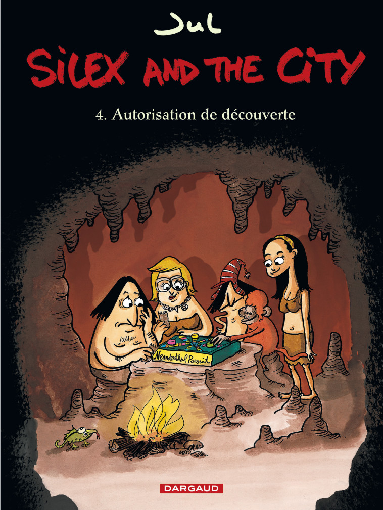 Silex and the city - Tome 4 - Autorisation de découverte - Jul Jul,  Jul - DARGAUD