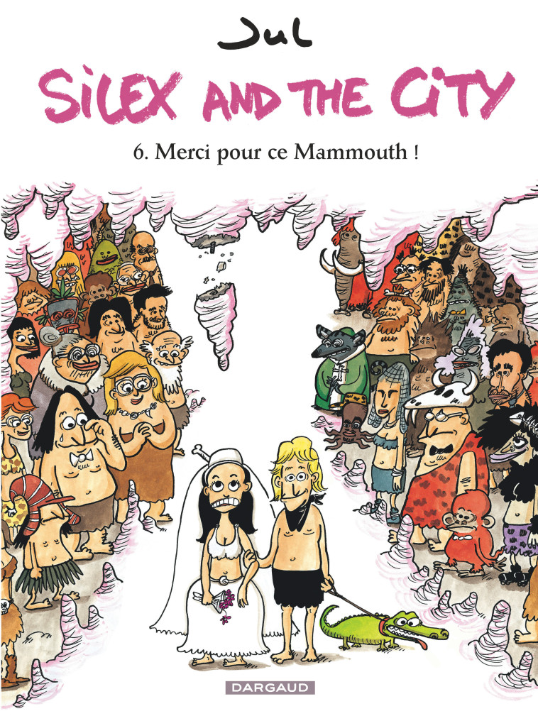 Silex and the city - Tome 6 - Merci pour ce Mammouth ! - Jul Jul,  Jul - DARGAUD