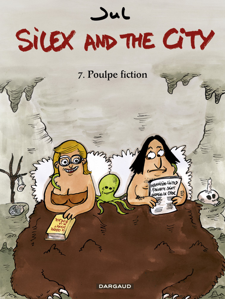 Silex and the city - Tome 7 - Poulpe Fiction - Jul Jul,  Jul - DARGAUD