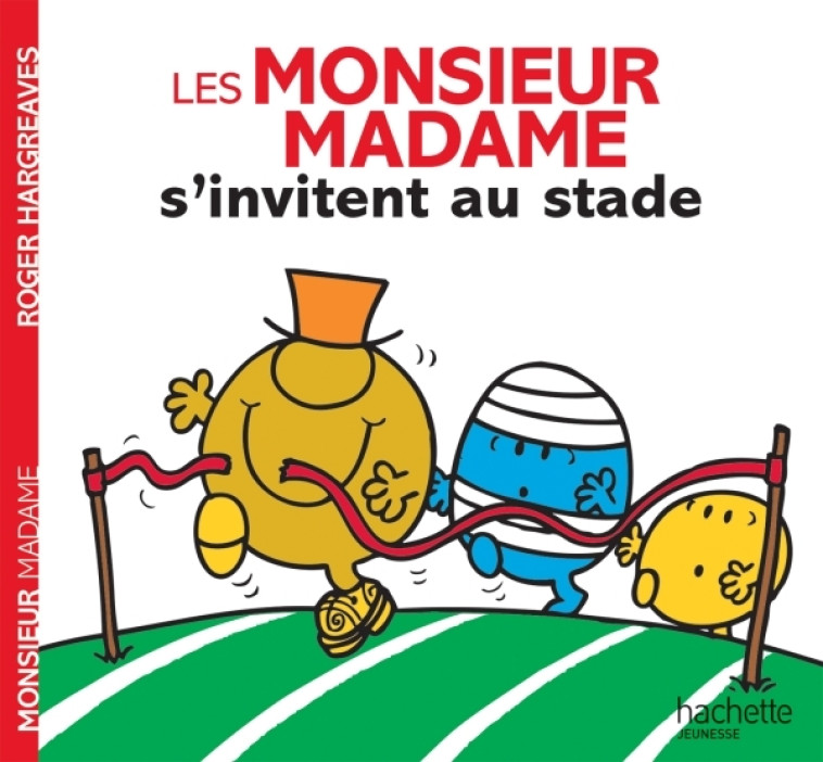 Les Monsieur Madame s'invitent au stade - Roger Hargreaves - HACHETTE JEUN.