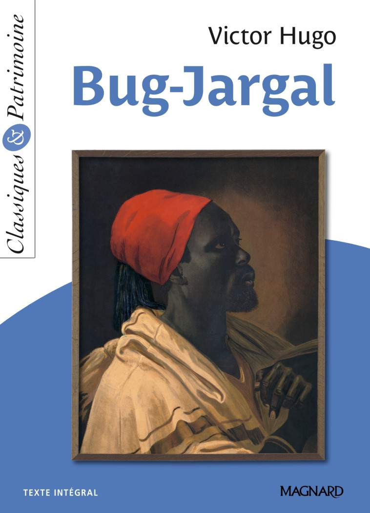 Bug Jargal - Classiques et Patrimoine - Victor Hugo, Sylvie Coly - MAGNARD