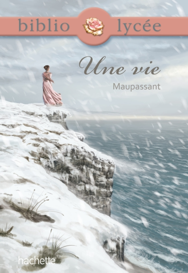 Bibliolycée - Une vie, Guy de Maupassant - Guy Maupassant - HACHETTE EDUC