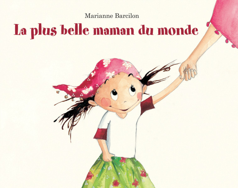 Plus belle maman du monde (La) - Marianne Barcilon - EDL